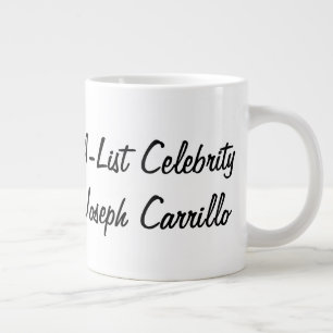 A-List Celebrity Joseph Carrillo Giant Coffee Mug