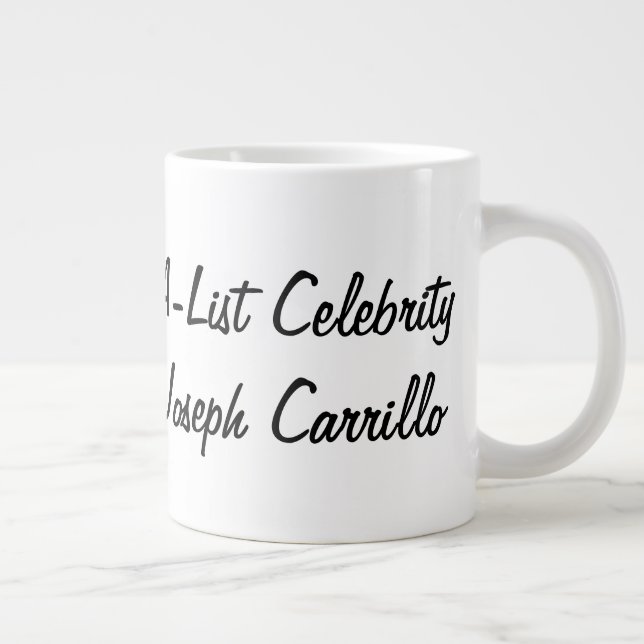 A-List Celebrity Joseph Carrillo Giant Coffee Mug (Right)