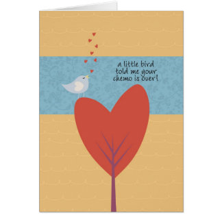 A Little Bird Told Me Your Chemo is Over! Cards