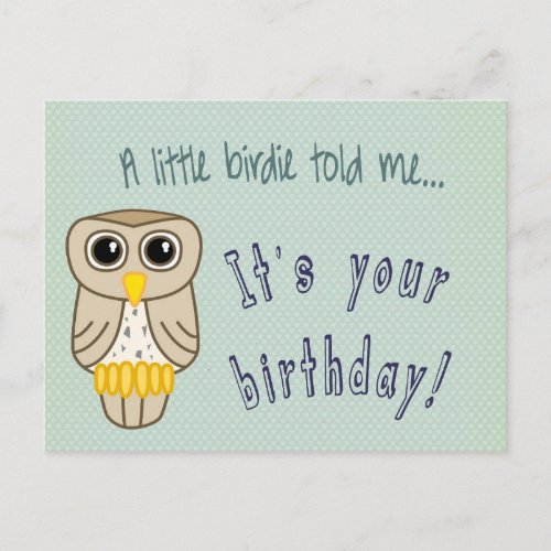 A Little Birdie Told Me Brithday Owl Postcard