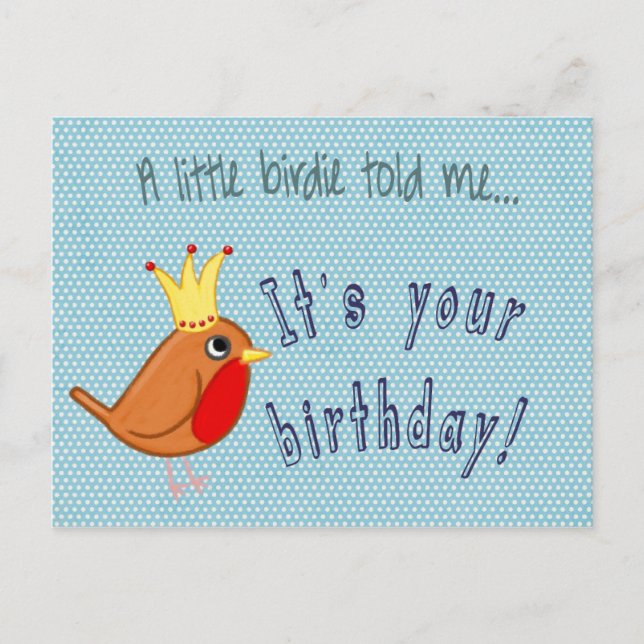 A Little Birdie Told Me Brithday Robin Postcard (Front)
