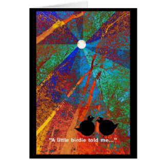 A Little Birdie Told Me... Cards