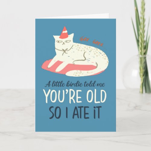 A Little Birdie Told Me Funny Cat Lover Birthday Card