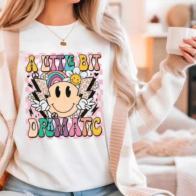 A Little Bit Dramatic Funny Groovy Saying T-Shirt (Creator Uploaded)