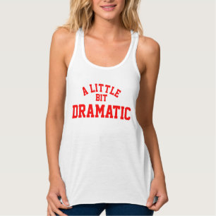 A Little Bit Dramatic Slim Fit Racerback Tank Top