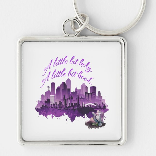 A Little Bit Holy. A Little Bit Hood.  Keychain (Front)