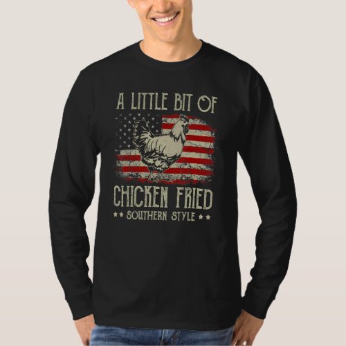 A Little Bit Of Chicken Fried Southern Style Vinta T_Shirt