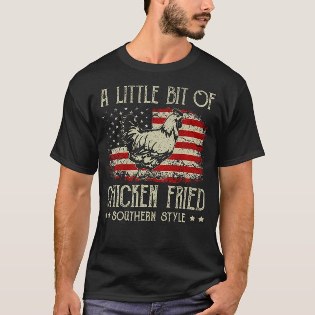 A Little Bit Of Chicken Fried Southern Style Vinta T-Shirt (Front)