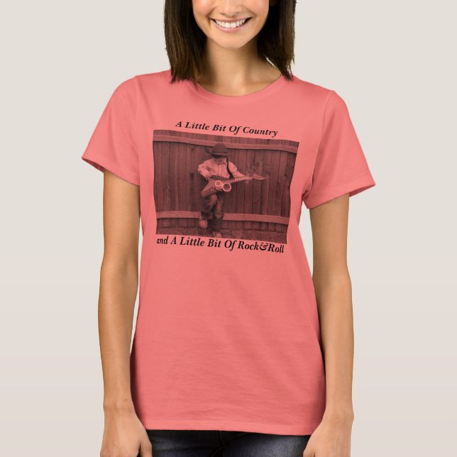 A Little Bit Of Countryand A L... T-Shirt (Front)