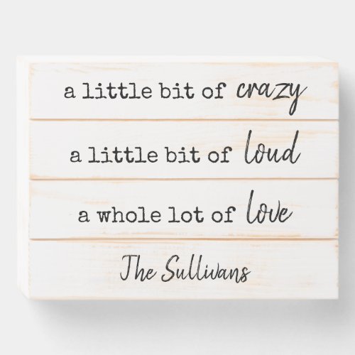 A Little Bit of Crazy A Whole Lot of Love Rustic Wooden Box Sign