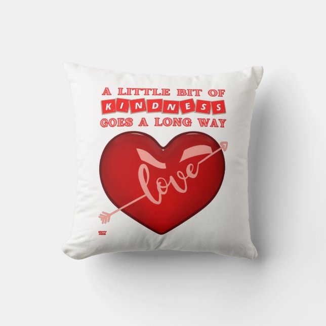 "A LITTLE BIT OF KINDNESS..." inspirational quote  Throw Pillow (Front)