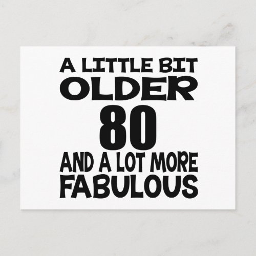 A Little Bit Older 80 Birthday Designs Postcard