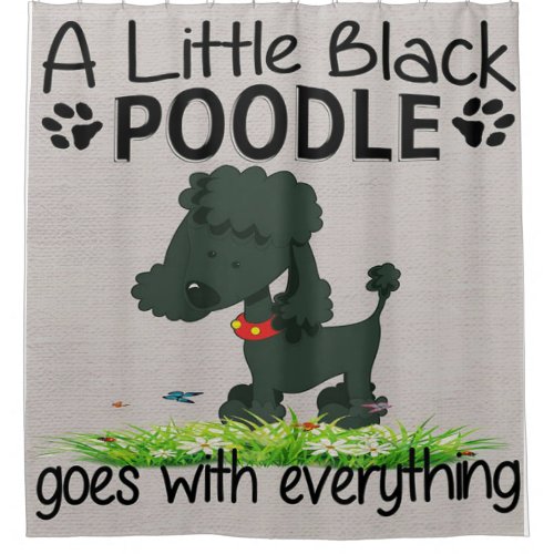 A Little Black Poodle Lover Gift_ Cute Funny Gift Shower Curtain