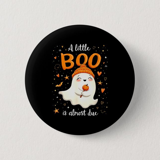A Little Boo Is Almost Due Expecting Mom Halloween Button (Front)