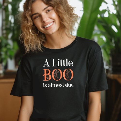 A Little Boo is Almost Due Halloween T_Shirt