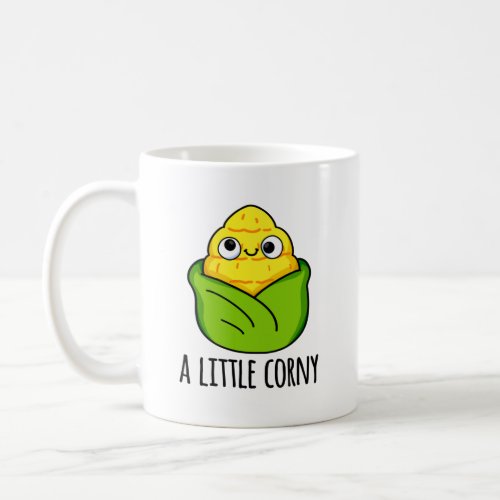 A Little Corny Funny Baby Corn Pun  Coffee Mug