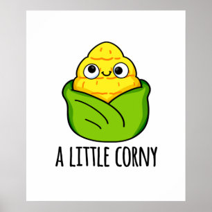 A Little Corny Funny Baby Corn Pun  Poster