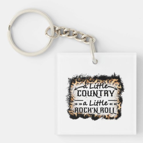 a Little Country  a Little RockN Roll Keychain