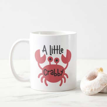 A Little Crabby, Funny Cute Crab Cartoon