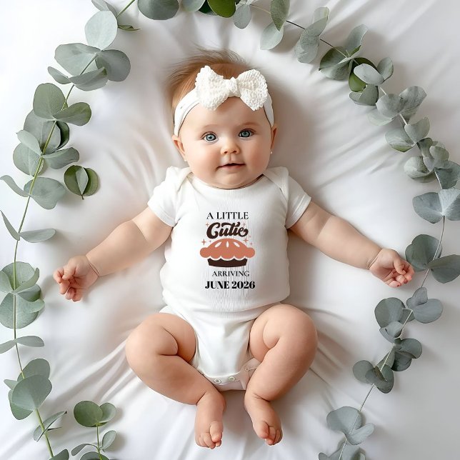 A Little Cutie Pie Arriving Thanksgiving Pregnancy Baby Bodysuit (Creator Uploaded)