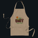 A little DIRT Adult Apron<br><div class="desc">... never hurt For gardening. ;-)</div>