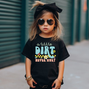 A Little Dirt Never Hurt Cute Kids Graphic Fun T-Shirt