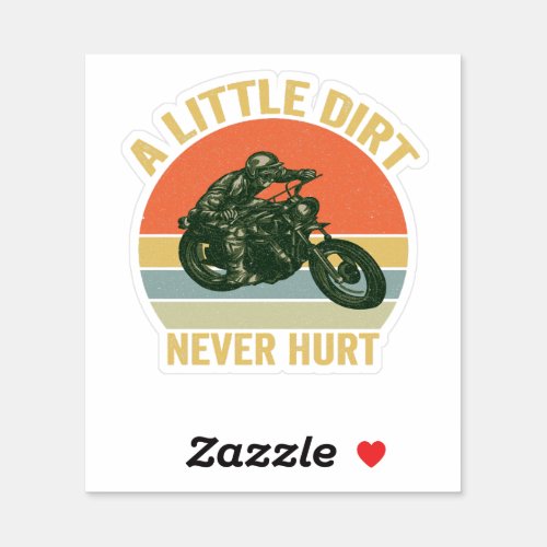 A Little Dirt Never Hurt Funny Motocross Dirt Bike Sticker