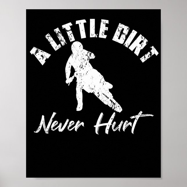 A Little Dirt Never Hurt Motorcycle Dirt Mud Poster (Front)