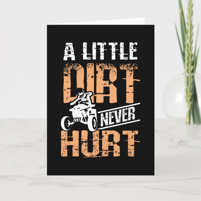 A Little Dirt Never Hurt Quad Atv Card (Front)