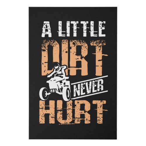 A Little Dirt Never Hurt Quad Atv Faux Canvas Print