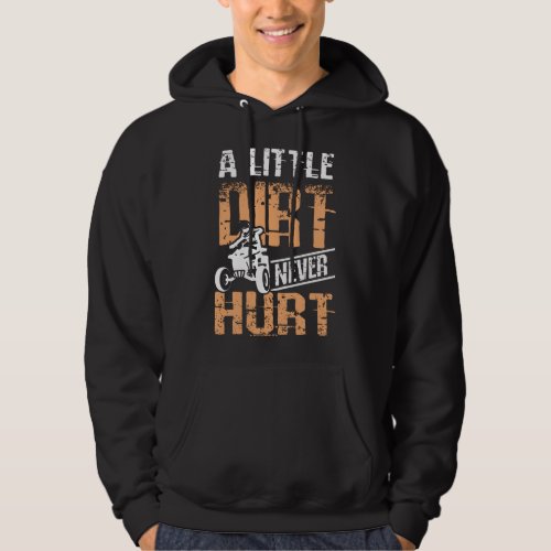 A Little Dirt Never Hurt Quad Atv Hoodie