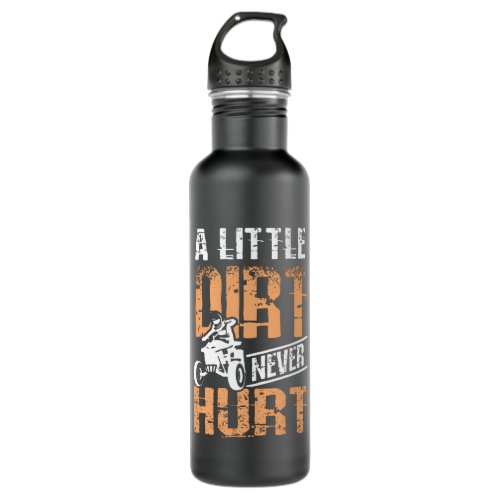 A Little Dirt Never Hurt Quad Atv Stainless Steel Water Bottle