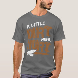 A Little Dirt Never Hurt Skate Skateboard Fathers T-Shirt