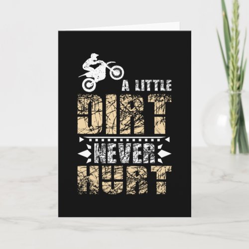 A Little Dirt Never Hurts Motocross Dirt Bike Card