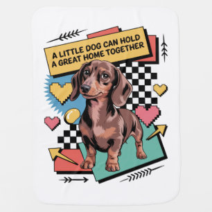 A Little Dog Can Hold A Great Home Together Baby Blanket