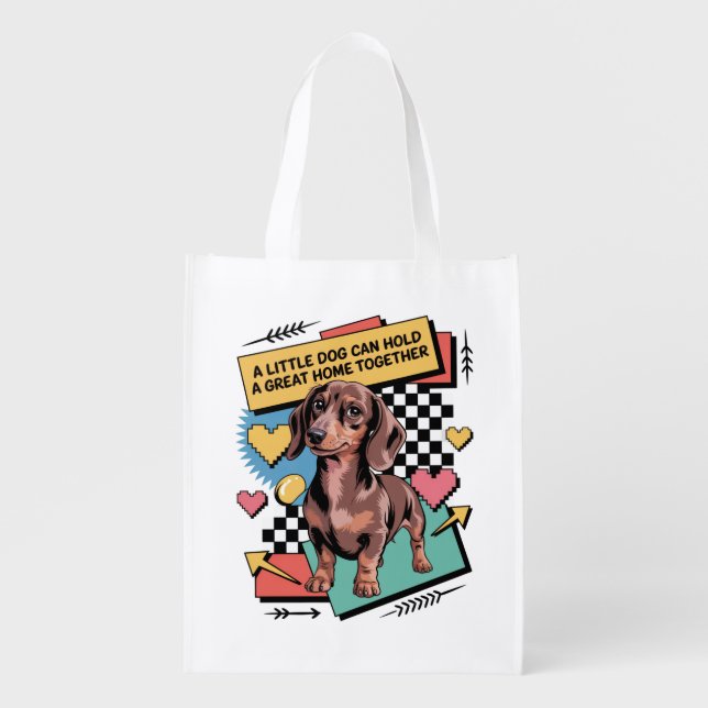 A Little Dog Can Hold A Great Home Together Grocery Bag (Front)