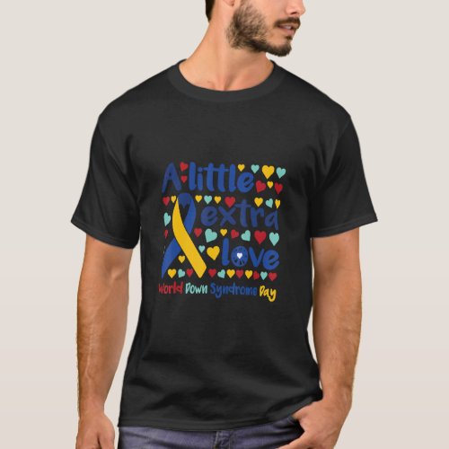 A Little Extra Love World Down Syndrome Day Ribbon T_Shirt
