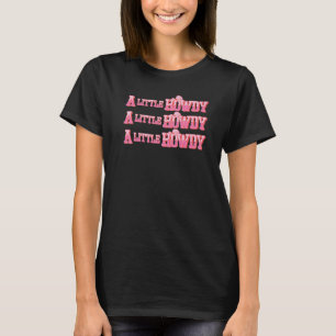 A Little Howdy Little Fam Vintage Cowgirl Rush Day T-Shirt