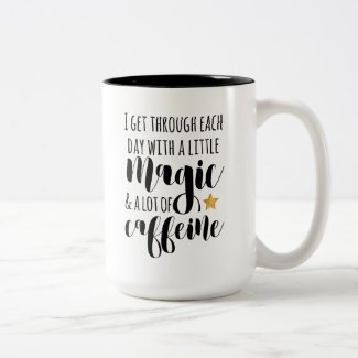 A little Magic & a lot of Caffeine Two-Tone Coffee Mug
