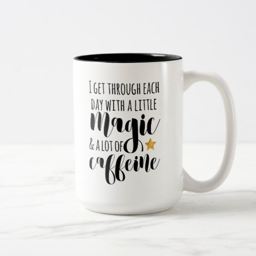 A little Magic  a lot of Caffeine Two_Tone Coffee Mug
