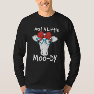 A Little Moody Grumpy Cow Funny Animal Cow T-Shirt