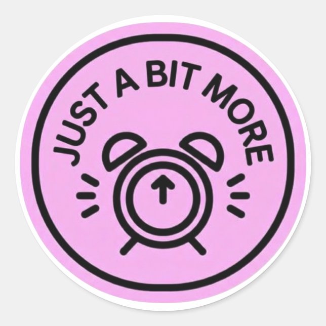 A little more effort classic round sticker (Front)