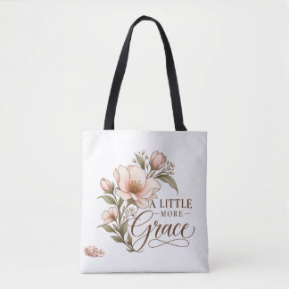 A Little More Grace Watercolor Floral Tote Bag