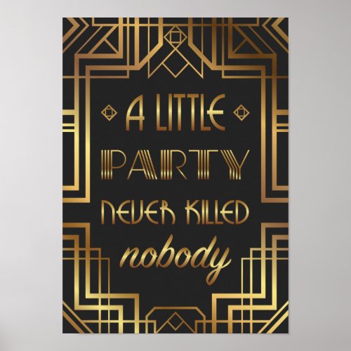 A Little Party Never Killed Nobody Sign