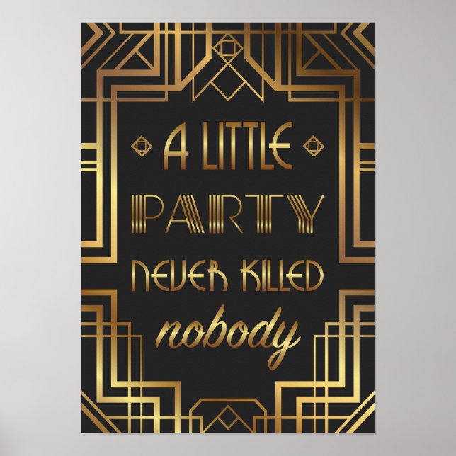 A Little Party Never Killed Nobody Sign (Front)