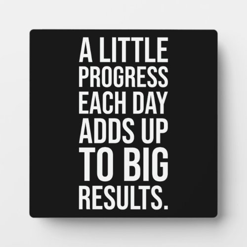 A Little Progress Adds Up To Big Results Plaque
