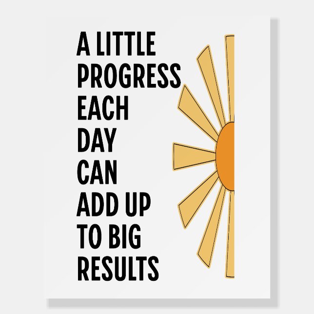 A Little Progress Each Day Foam Board (Front)
