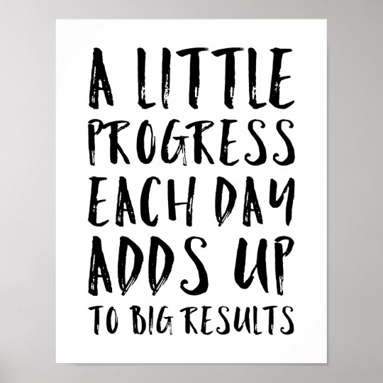 A Little Progress Motivational Quote Poster | Zazzle.com