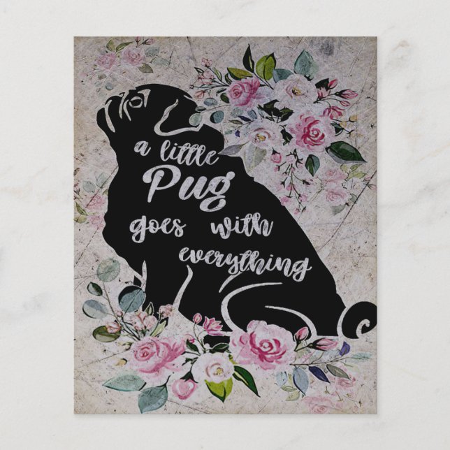 A Little Pug Goes With Everything, Funny Pug Gift Flyer (Front)