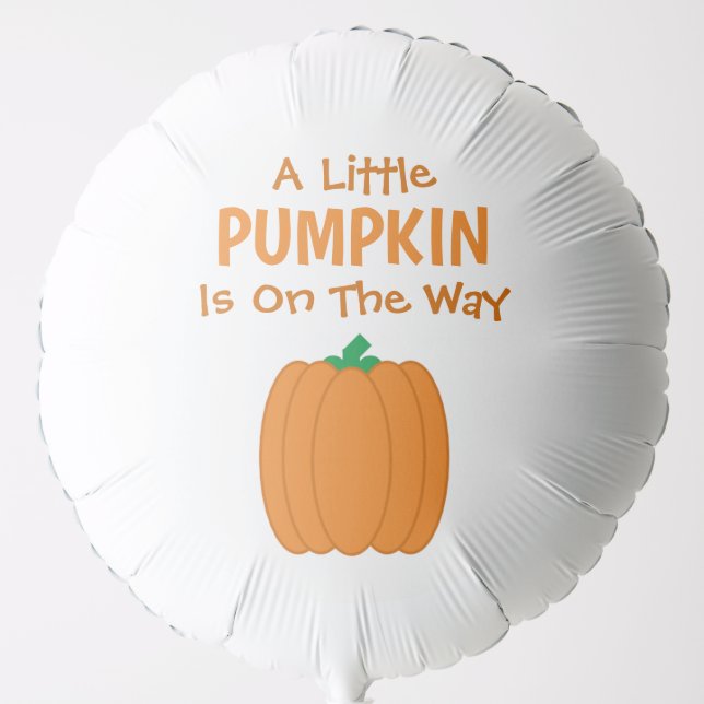 A Little Pumpkin Is On The Way Balloon (Front)